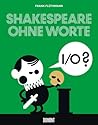 Shakespeare ohne Worte by Frank Flöthmann