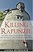 Killing Rapunzel: Learning how to save yourself through determination, grit, and self-employment