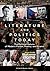 Literature and Politics Today: The Political Nature of Modern Fiction, Poetry, and Drama