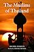 The Muslims of Thailand