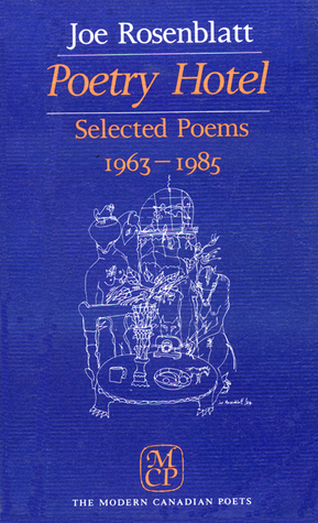 Poetry Hotel: Selected Poems 1963-85 (Modern Canadian Poets)
