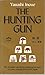 The Hunting Gun