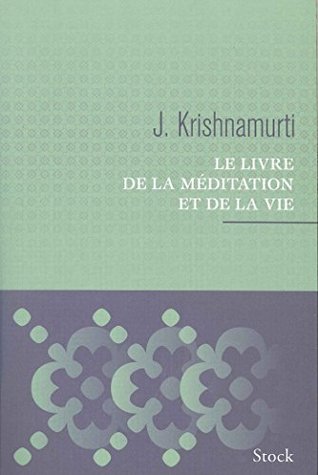 Le livre de la méditation et de la vie (Essais - Documents)