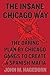 The Insane Chicago Way by John M. Hagedorn