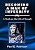 Becoming a Man of Integrity: A Study on the Life of Joseph (Becoming a Man Series)
