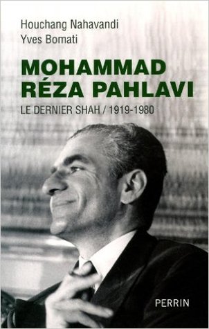 Mohammad Réza Pahlavi : le dernier Shah / 1919-1980