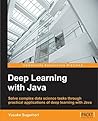 Java Deep Learning Essentials Java Deep Learning Essentials