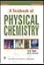 Textbook of Physical Chemistry by A.S. Negi