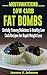 Mouthwatering Low Carb Fat Bombs: Sinfully Yummy Delicious & Healthy Low Carb Recipes for Rapid Weight Loss