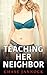 Teaching Her Neighbor (MILF Seductions)