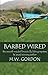 Barbed Wired by M. Gordon