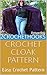 Crochet Cloak Pattern: Easy Crochet Pattern