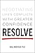 Resolve: Negotiating Life's Conflicts with Greater Confidence