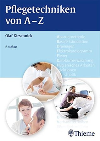 Pflegetechniken von A - Z (German Edition)