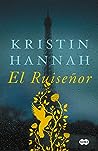 El ruiseñor by Kristin Hannah