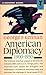 American Diplomacy, 1900-50 (Charles R. Walgreen Foundation Lecture)