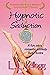 Hypnotic Seduction (Seducti...