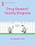 Drug Dealers’ Deadly Disguise
