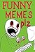 Memes: Funny Memes, Memes XL, Memes And Jokes, Memes Free (Memes Plz)