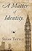 A Matter of Identity by Susan  Tuttle