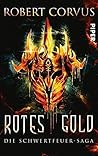Rotes Gold by Robert Corvus