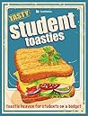 Student Toasties: Toastie Heaven For Students On A Budget