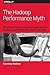 The Hadoop Performance Myth