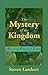 Mystery of the Kingdom