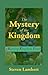 Mystery of the Kingdom by Steven Lambert