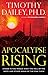 Apocalypse Rising by Timothy J. Dailey