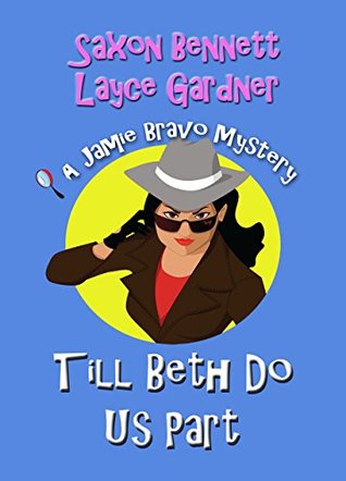 Till Beth Do Us Part (A Jamie Bravo Mystery, #2)
