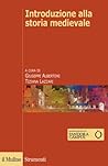 Introduzione alla Storia Medievale by Giuseppe Albertoni