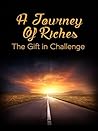 A Journey Of Riches: The Gift In challenge