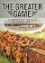 The Greater Game: A history...
