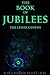THE BOOK OF JUBILEES OR THE LITTLE GENESIS (The Apocryphical books of the Bible translated from Hebrew) - Annotated The way we Read Bible and Understanding God