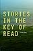 Stories in the Key of Read