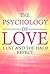 The Psychology of Love, Lust & The Halo Effect