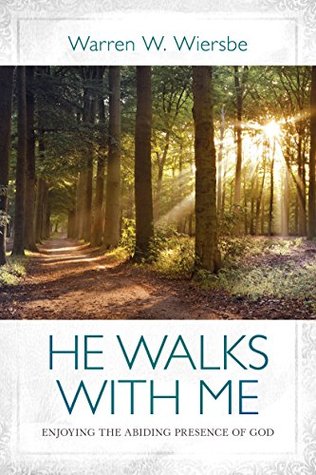 He Walks with Me: Enjoying the Abiding Presence of God (Kindle Edition)