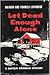 Let Dead Enough Alone by Frances Lockridge Let Dead Enough Alone by Frances Lockridge