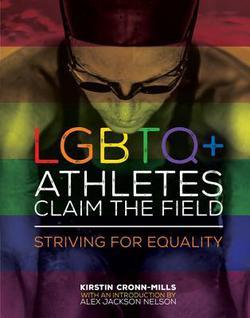 LGBTQ+ Athletes Claim the Field: Striving for Equality (Unknown Binding)
