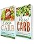 Low Carb: 154 Delicious and Tasty Recipes: 2 in 1 Bundle (Easy Guide for Rapid Weight Loss)