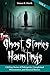 True Ghost Stories and Hauntings, Volume IV by Simon Murik