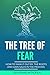 The Tree of Fear: How To Ya...