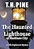 The Haunted Lighthouse: of Mackinaw City