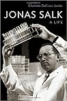 Jonas Salk: A Life