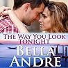 The Way You Look Tonight by Bella Andre