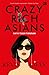 Crazy Rich Asians - Kaya Tujuh Turunan by Kevin Kwan