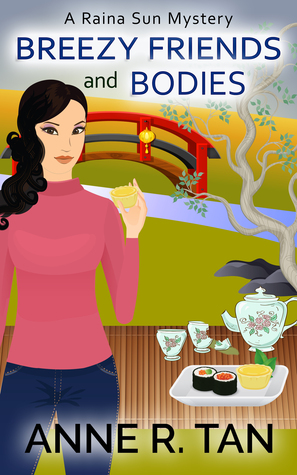 Breezy Friends and Bodies (Raina Sun Mystery #3)