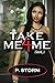 Take Me 4 Me by P. Storm