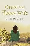 Once and Future Wife (Jennie Bateman's Story Book 2)